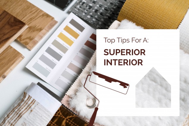 Six top tips for a superior interior