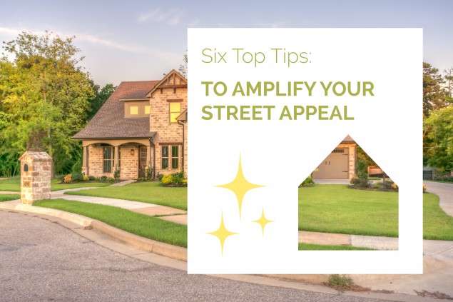 Six top tips: amplify your street appeal