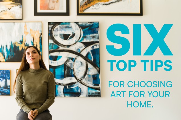 Six top tips for choosing art for your home