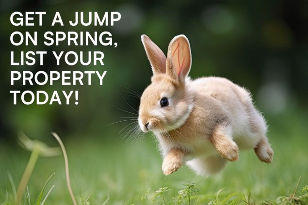 Get a Jump on Spring – List Your Property Today!